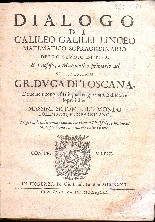  DIALOGO di Galileo Galilei Linceo sui Massimi Sistemi del Modo Tolemaico e Copernicano, In Fiorenza, Per Gio:Batista Landini, MDCXXXII-1632 (cliccare per ingrandire...) 